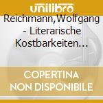 Reichmann,Wolfgang - Literarische Kostbarkeiten 2 cd