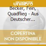 Becker, Fein, Quadflieg - Aus Deutscher Dichtung 2 cd