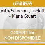 Holzmeister,Judith/Schreiner,Liselotte/Moog,Heinz - Maria Stuart cd