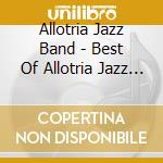 Allotria Jazz Band - Best Of Allotria Jazz Band cd