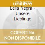 Leila Negra - Unsere Lieblinge cd