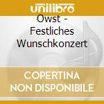 Owst - Festliches Wunschkonzert cd