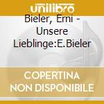 Bieler, Erni - Unsere Lieblinge:E.Bieler