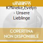 K?Nneke,Evelyn - Unsere Lieblinge cd