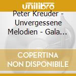 Peter Kreuder - Unvergessene Melodien - Gala Der Stars cd
