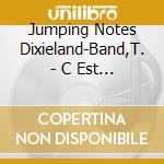 Jumping Notes Dixieland-Band,T. - C Est Si Bon cd musicale di Jumping Notes Dixieland