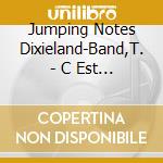 Jumping Notes Dixieland-Band,T. - C Est Si Bon cd