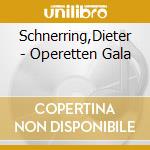 Schnerring,Dieter - Operetten Gala