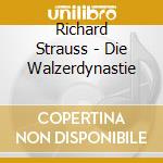 Richard Strauss - Die Walzerdynastie cd