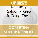 Kentucky Saloon - Keep It Going The 2Nd cd