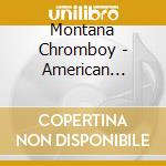 Montana Chromboy - American Massage cd