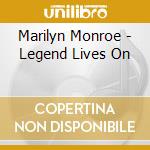 Marilyn Monroe - Legend Lives On cd