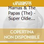 Mamas & The Papas (The) - Super Oldie Sensation 8 cd