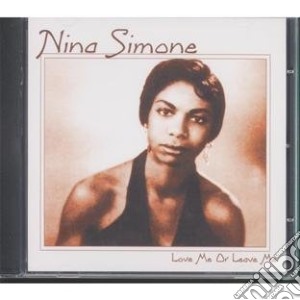 Nina Simone - Love Me Or Leave Me cd musicale di Nina Simone
