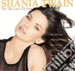 Shania Twain - For The Love Of Him cd