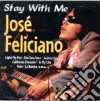 Jose' Feliciano - Stay With Me cd
