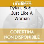 Dylan, Bob - Just Like A Woman cd