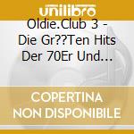 Oldie.Club 3 - Die Gr??Ten Hits Der 70Er Und 80Er / Various cd