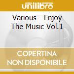 Various - Enjoy The Music Vol.1 cd