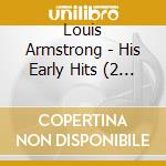 Louis Armstrong - His Early Hits (2 Cd) cd