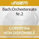 Bach:Orchestersuite Nr.2 cd musicale di Terminal Video