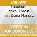 Fabulous Rimini Xpress Feat Diana Mansi - The Night (Cd Single) cd