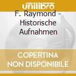F. Raymond - Historische Aufnahmen cd