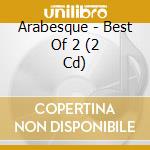 Arabesque - Best Of 2 (2 Cd) cd