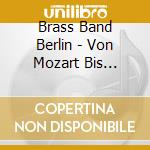 Brass Band Berlin - Von Mozart Bis Monroe cd