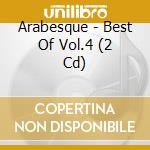 Arabesque - Best Of Vol.4 (2 Cd) cd