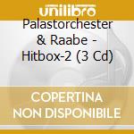 Palastorchester & Raabe - Hitbox-2 (3 Cd) cd