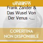 Frank Zander & Das Wusel Von Der Venus - Das Wusel Von Der Venus Folge 3-Auf Der Venus Is cd