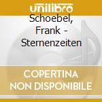 Schoebel, Frank - Sternenzeiten cd