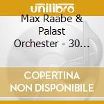 Max Raabe & Palast Orchester - 30 Jahre Palast Orchester (2 Cd) cd