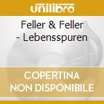 Feller & Feller - Lebensspuren cd