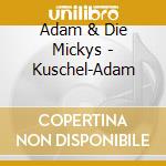 Adam & Die Mickys - Kuschel-Adam cd