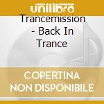 Trancemission - Back In Trance cd