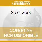 Steel work cd