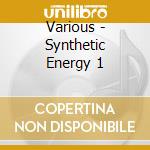 Various - Synthetic Energy 1 cd