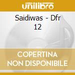 Saidiwas - Dfr 12 cd