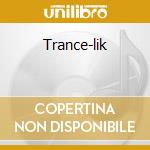 Trance-lik cd musicale