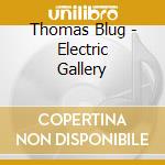 Thomas Blug - Electric Gallery cd