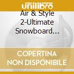 Air & Style 2-Ultimate Snowboard Compilation (1997) cd