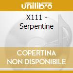 X111 - Serpentine cd