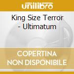 King Size Terror - Ultimatum cd