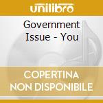 Government Issue - You cd