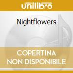 Nightflowers cd