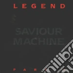 Saviour Machine - Legend Part 1 cd