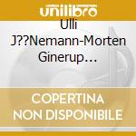 Ulli J??Nemann-Morten Ginerup European Jazz Project - The Exhibition cd