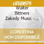 Walter Bittners Zakedy Music - Imago-A Modern Suite
